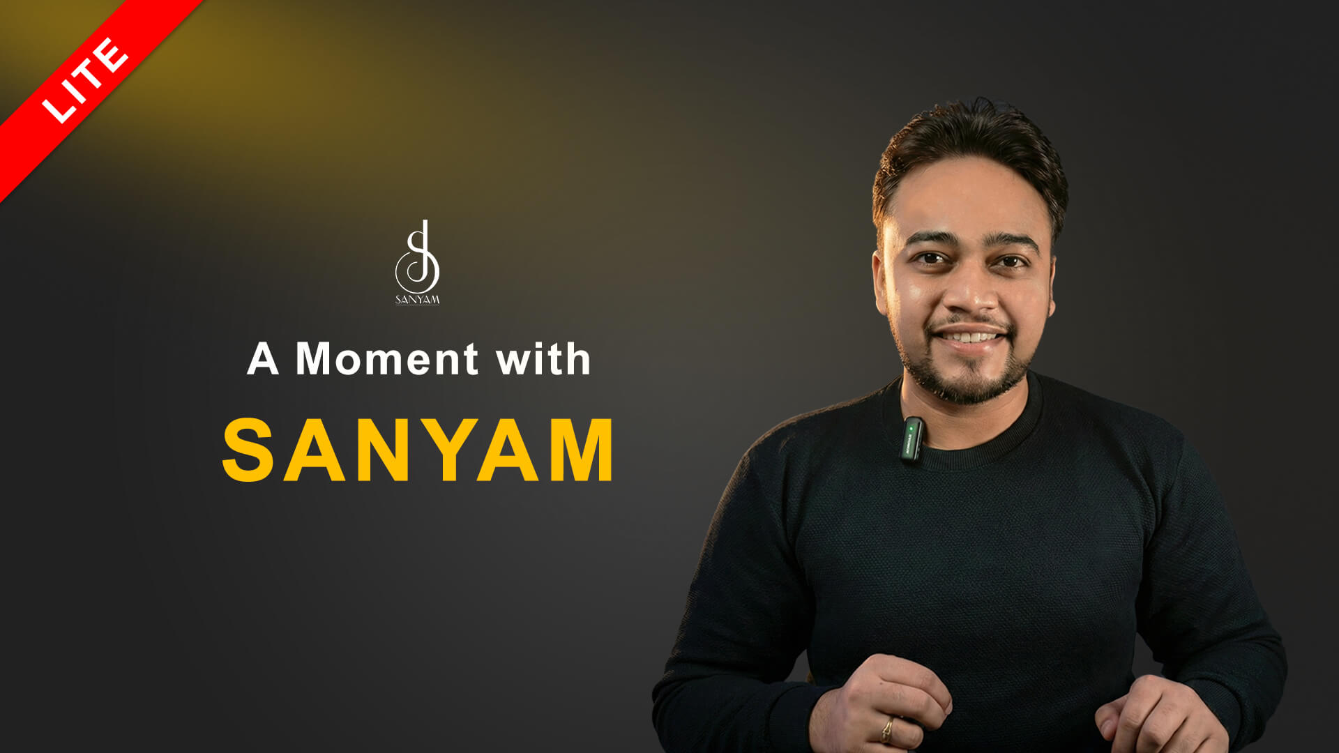 A Moment with Sanyam #2