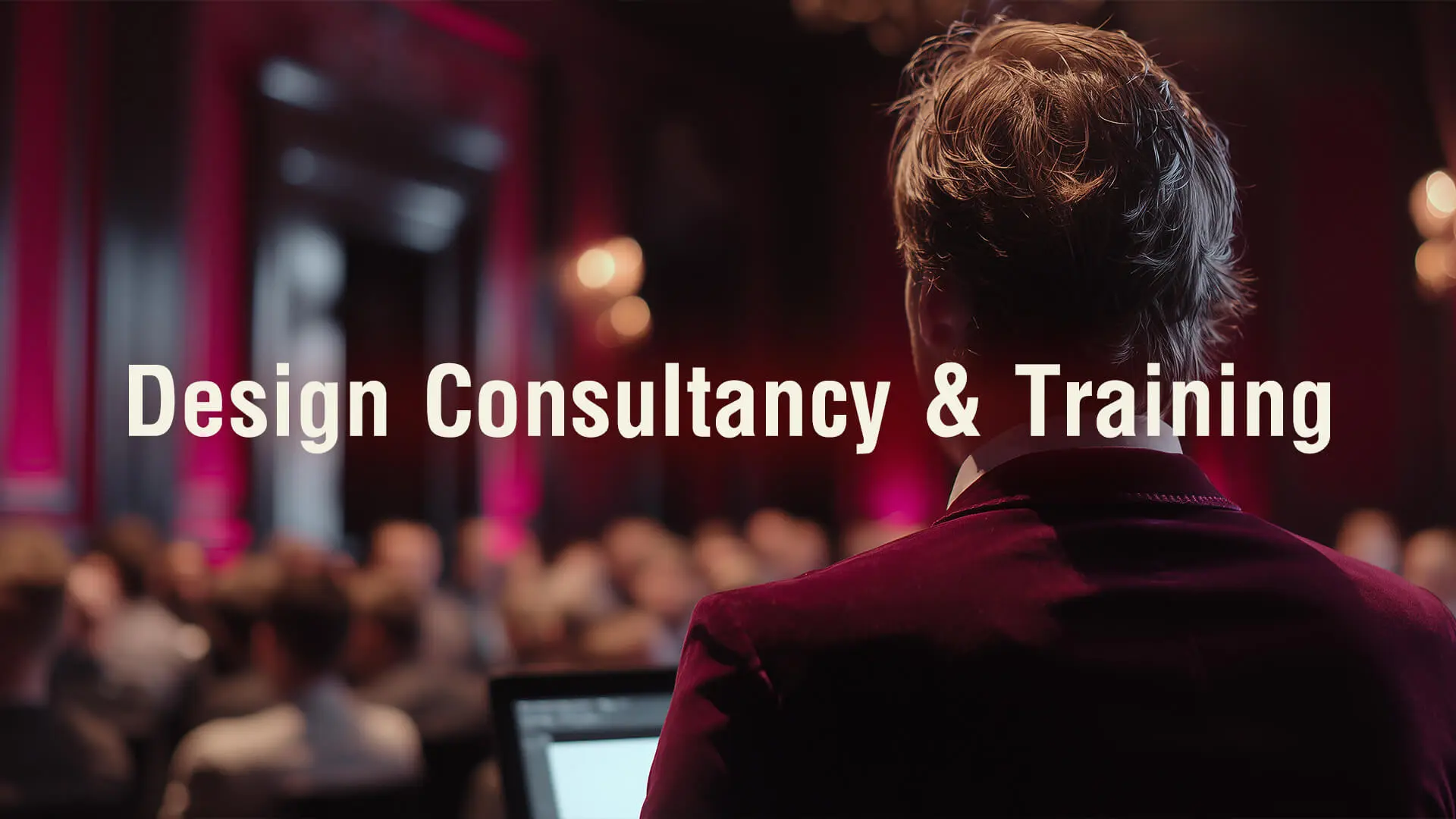 Design Consultancy and Training